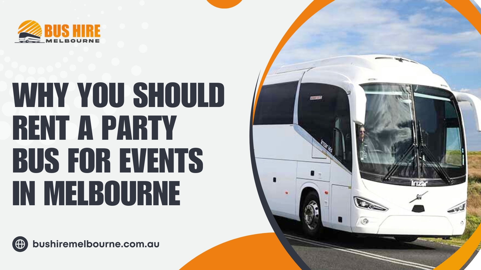 Read more about the article Why You Should Rent a Party Bus for Events in Melbourne?